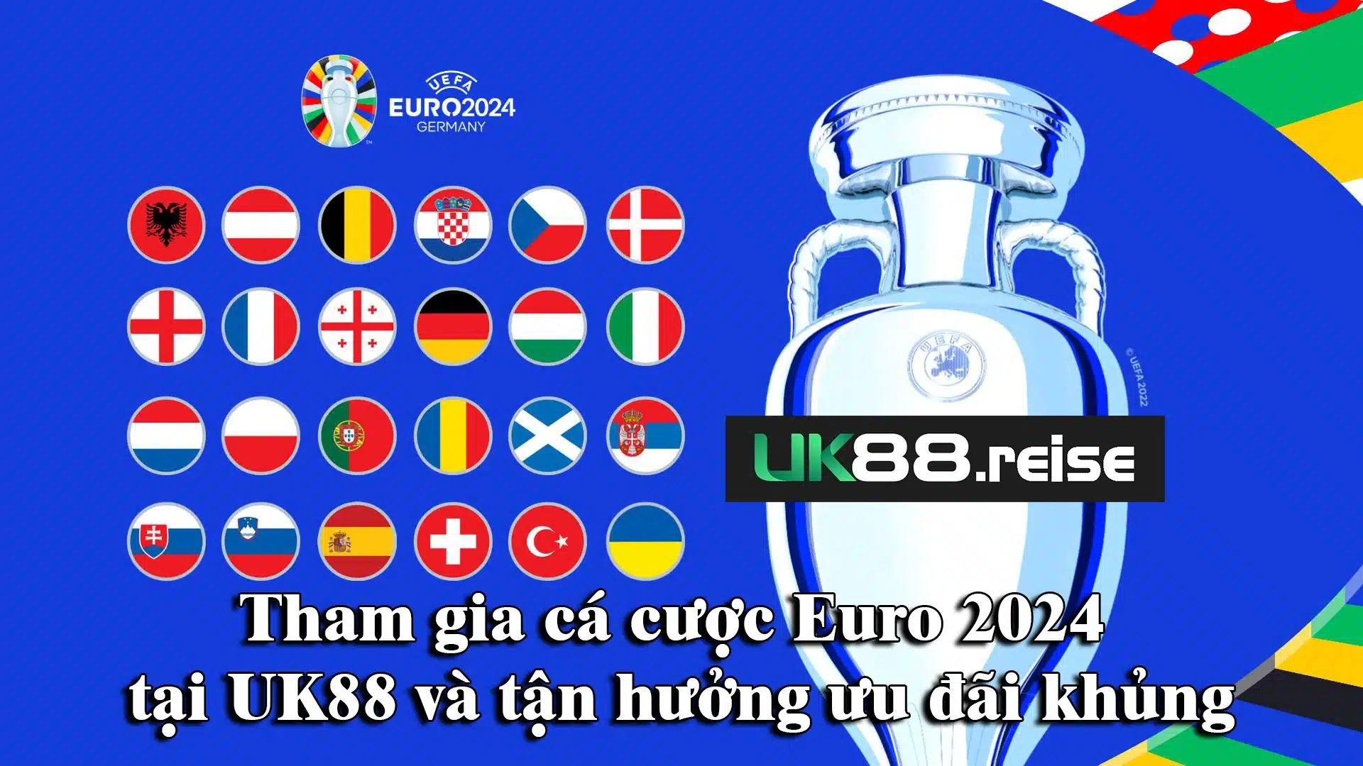 Tham gia cá cược Euro 2024 tại UK88 và tận hưởng ưu đãi khủng